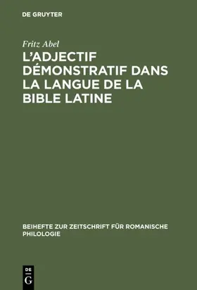 Abel | L' adjectif démonstratif dans la langue de la Bible latine | Buch | 978-3-484-52030-1 | www.sack.de