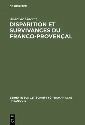 Vincenz |  Disparition et survivances du franco-provençal | Buch |  Sack Fachmedien
