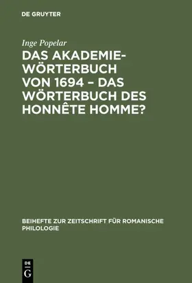 Popelar |  Das Akademiewörterbuch von 1694 - das Wörterbuch des Honnête Homme? | Buch |  Sack Fachmedien