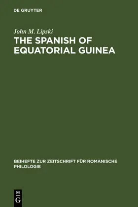 Lipski |  The Spanish of Equatorial Guinea | Buch |  Sack Fachmedien