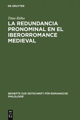 Riiho |  La redundancia pronominal en el iberorromance medieval | Buch |  Sack Fachmedien