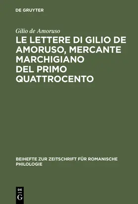 Bocchi |  Le lettere di Gilio de Amoruso, mercante marchigiano del primo Quattrocento | Buch |  Sack Fachmedien