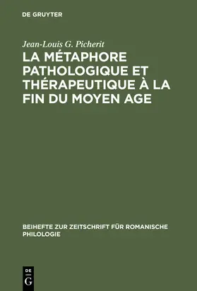 Picherit | La Métaphore pathologique et thérapeutique à la fin du Moyen Age | Buch | 978-3-484-52260-2 | www.sack.de