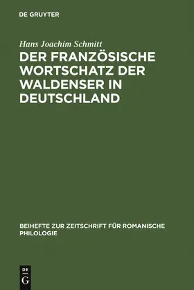 Schmitt | Der französische Wortschatz der Waldenser in Deutschland | Buch | 978-3-484-52265-7 | www.sack.de