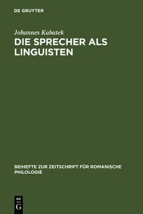 Kabatek |  Die Sprecher als Linguisten | Buch |  Sack Fachmedien