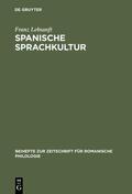 Lebsanft |  Spanische Sprachkultur | Buch |  Sack Fachmedien