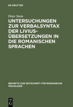 Stein | Untersuchungen zur Verbalsyntax der Liviusübersetzungen in die romanischen Sprachen | Buch | 978-3-484-52287-9 | sack.de
