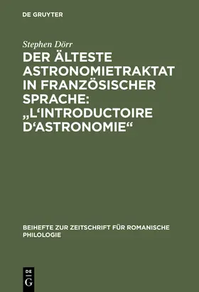 Dörr | Der älteste Astronomietraktat in französischer Sprache: "L'Introductoire d'astronomie" | Buch | 978-3-484-52289-3 | sack.de