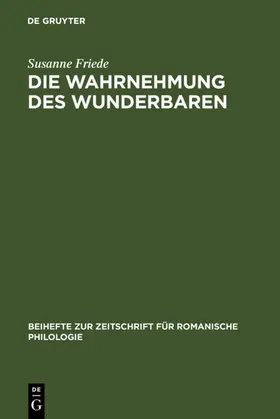 Friede |  Die Wahrnehmung des Wunderbaren | Buch |  Sack Fachmedien
