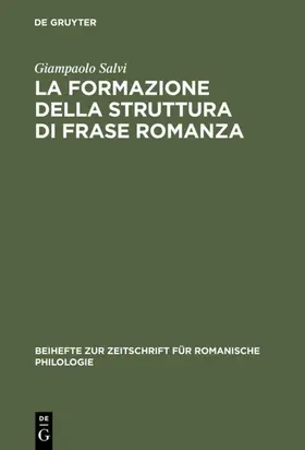 Salvi |  La formazione della struttura di frase romanza | Buch |  Sack Fachmedien