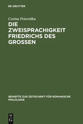 Petersilka | Die Zweisprachigkeit Friedrichs des Großen | Buch | 978-3-484-52331-9 | sack.de