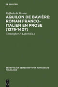 Wunderli |  Aquilon de Bavière: Roman franco-italien en prose (1379¿1407) | Buch |  Sack Fachmedien
