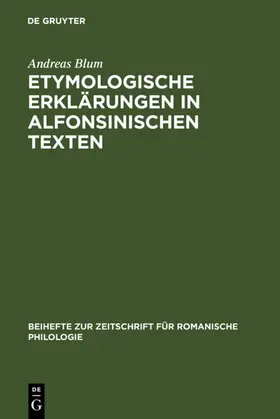 Blum |  Etymologische Erklärungen in alfonsinischen Texten | Buch |  Sack Fachmedien