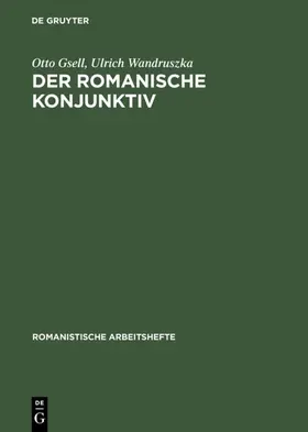 Wandruszka / Gsell |  Der romanische Konjunktiv | Buch |  Sack Fachmedien