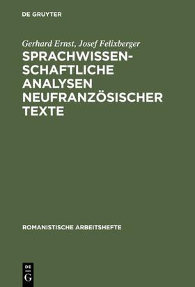 Felixberger / Ernst |  Sprachwissenschaftliche Analysen neufranzösischer Texte | Buch |  Sack Fachmedien