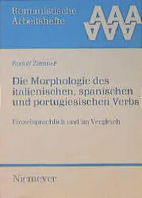 Zimmer |  Die Morphologie des italienischen, spanischen und portugiesischen Verbs | Buch |  Sack Fachmedien