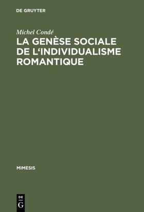 Condé | La genèse sociale de l'individualisme romantique | Buch | 978-3-484-55007-0 | sack.de