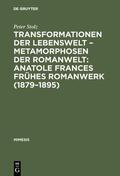 Stolz |  Transformationen der Lebenswelt ¿ Metamorphosen der Romanwelt: Anatole Frances frühes Romanwerk (1879¿1895) | Buch |  Sack Fachmedien