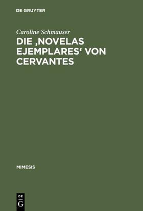 Schmauser | Die 'Novelas ejemplares' von Cervantes | Buch | 978-3-484-55025-4 | sack.de