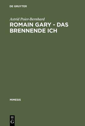 Poier-Bernhard | Romain Gary ¿ Das brennende Ich | Buch | sack.de