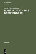 Poier-Bernhard |  Romain Gary ¿ Das brennende Ich | Buch |  Sack Fachmedien