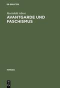 Albert |  Avantgarde und Faschismus | Buch |  Sack Fachmedien