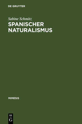 Schmitz | Spanischer Naturalismus | Buch | 978-3-484-55033-9 | sack.de