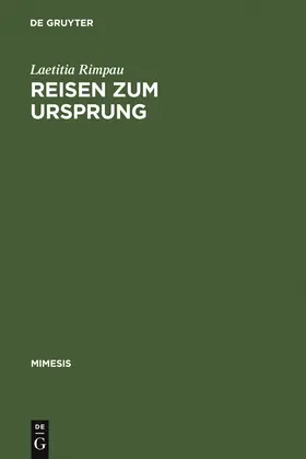 Rimpau |  Reisen zum Ursprung | Buch |  Sack Fachmedien