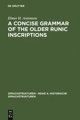 Antonsen |  A Concise Grammar of the Older Runic Inscriptions | Buch |  Sack Fachmedien