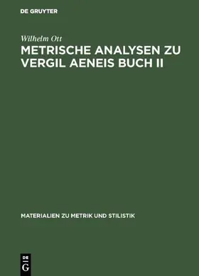 Ott |  Metrische Analysen zu Vergil Aeneis Buch II | Buch |  Sack Fachmedien