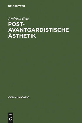 Gelz | Postavantgardistische Ästhetik | Buch | 978-3-484-63013-0 | sack.de