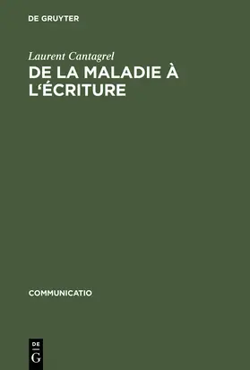 Cantagrel |  De la maladie à l'écriture | Buch |  Sack Fachmedien