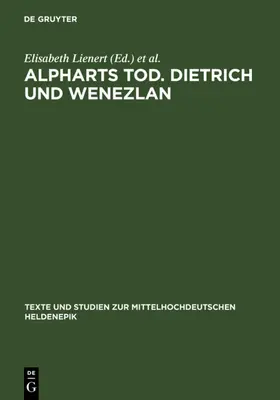 Lienert / Meyer |  Alpharts Tod. Dietrich und Wenezlan | Buch |  Sack Fachmedien