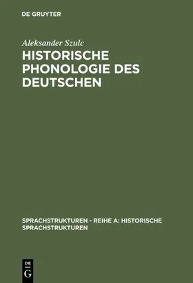 Szulc |  Historische Phonologie des Deutschen | Buch |  Sack Fachmedien