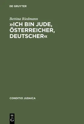 Riedmann |  'Ich bin Jude, Österreicher, Deutscher' | Buch |  Sack Fachmedien