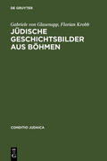 Krobb / Glasenapp |  Jüdische Geschichtsbilder aus Böhmen | Buch |  Sack Fachmedien