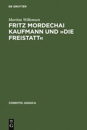 Willemsen | Fritz Mordechai Kaufmann und 'Die Freistatt' | Buch | 978-3-484-65163-0 | sack.de