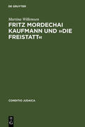 Willemsen |  Fritz Mordechai Kaufmann und »Die Freistatt« | Buch |  Sack Fachmedien