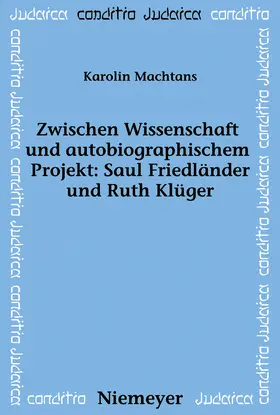 Machtans |  Zwischen Wissenschaft und autobiographischem Projekt: Saul Friedländer und Ruth Klüger | Buch |  Sack Fachmedien