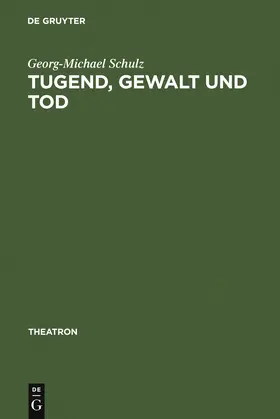 Schulz |  Tugend, Gewalt und Tod | Buch |  Sack Fachmedien