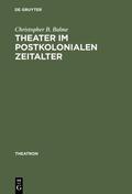 Balme |  Theater im postkolonialen Zeitalter | Buch |  Sack Fachmedien