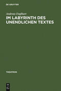 Englhart |  Im Labyrinth des unendlichen Textes | Buch |  Sack Fachmedien