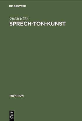 Kühn | Sprech-Ton-Kunst | Buch | 978-3-484-66035-9 | sack.de