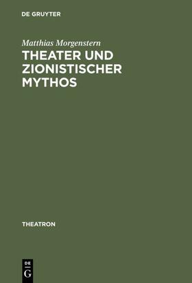 Morgenstern |  Theater und zionistischer Mythos | Buch |  Sack Fachmedien