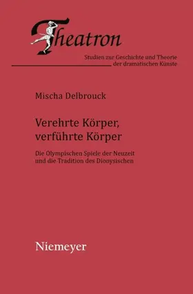 Delbrouck |  Verehrte Körper, verführte Körper | Buch |  Sack Fachmedien