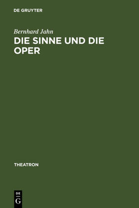 Jahn |  Die Sinne und die Oper | Buch |  Sack Fachmedien
