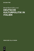 Roeck / Liermann / Schuckert |  Deutsche Kulturpolitik in Italien | Buch |  Sack Fachmedien