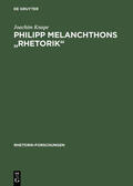 Knape |  Philipp Melanchthons "Rhetorik" | Buch |  Sack Fachmedien