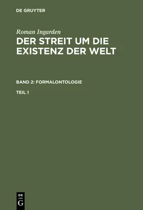  Roman Ingarden: Der Streit um die Existenz der Welt. Band 2: Formalontologie. Teil 1 | Buch |  Sack Fachmedien