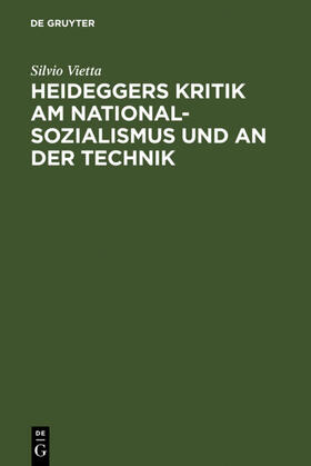 Vietta | Heideggers Kritik am Nationalsozialismus und an der Technik | Buch | 978-3-484-70150-2 | sack.de